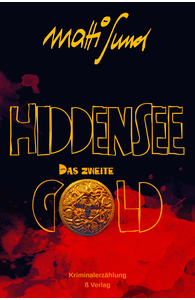 Matti Sund - Hiddensee. Das zweite Gold